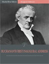 ŷKoboŻҽҥȥ㤨Inaugural Addresses: President James Buchanans First Inaugural Address (IllustratedŻҽҡ[ James Buchanan ]פβǤʤ132ߤˤʤޤ