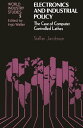 Electronics and Industrial Policy The case of computer controlled lathes【電子書籍】 Staffan Jacobsson