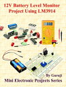 12V Battery Level Monitor Project Using LM3914 B