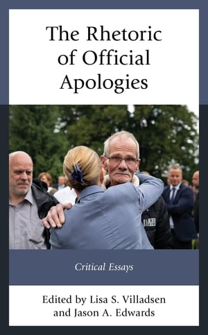 The Rhetoric of Official Apologies