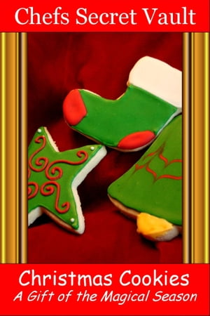 Christmas Cookies: A Gift of the Magical Season