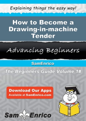 ŷKoboŻҽҥȥ㤨How to Become a Drawing-in-machine Tender How to Become a Drawing-in-machine TenderŻҽҡ[ Joline Ali ]פβǤʤ616ߤˤʤޤ