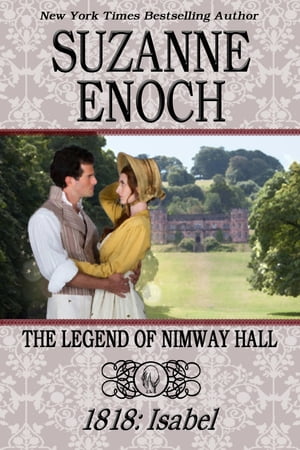 The Legend of Nimway Hall: 1818 - Isabel