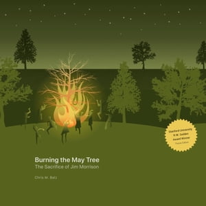 Burning The May Tree: The Sacrifice of Jim Morrison