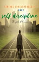 Serious Consequences : If you Have No Self Discipline