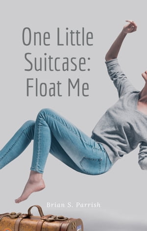 One Little Suitcase: Float Me【電子書籍】[