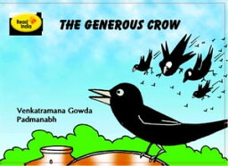 The Generous Crow【電子書籍】[ Venkataramana Gowda ]