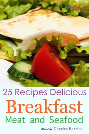 25 Recipes Delicious Breakfast Meat and Seafood 