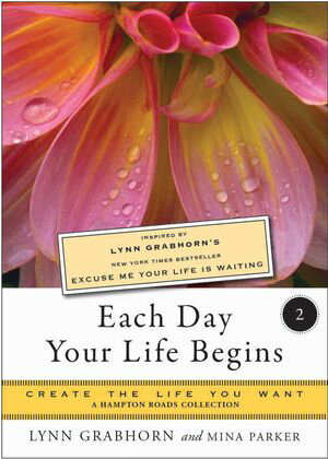 ŷKoboŻҽҥȥ㤨Each Day Your Life Begins, Part Two Create the Life You Want, A Hampton Roads CollectionŻҽҡ[ Lynn Grabhorn ]פβǤʤ356ߤˤʤޤ