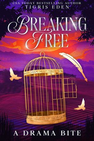 Breaking Free Drama Bite, #1【電子書籍】[ Tigris Eden ]