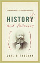 Histories and Fallacies: Problems Faced in the Writing of History Problems Faced in the Writing of History