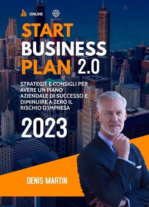 Start Business Plan 2.0: Strategie e Consigli Pe