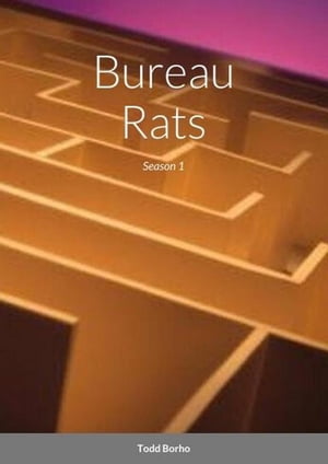 Bureau Rats - Season 1 Bureau Rats, 1【電子書籍】 Todd Borho