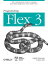 Programming Flex 3 The Comprehensive Guide to Creating Rich Internet Applications with Adobe FlexŻҽҡ[ Chafic Kazoun ]