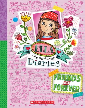 Friends Not Forever (Ella Diaries #7)【電子書籍】[ Meredith Costain ]