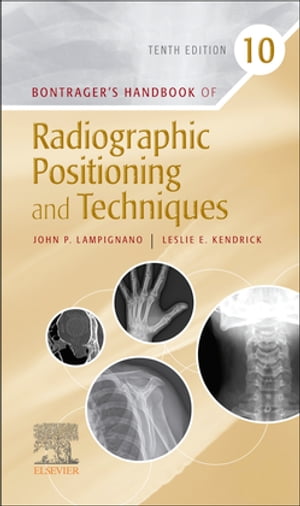 Bontrager's Handbook of Radiographic Positioning and Techniques - E-BOOK