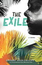 The Exile【電子書籍】[ Gregory Erich Phill