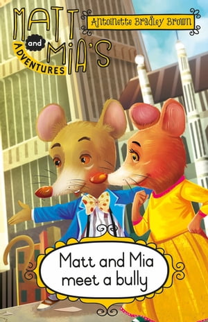 Matt and Mia’s Adventures: Matt and Mia Meet a Bully