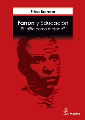 Fanon y Educación. El "niño como método"