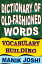 Dictionary of Old-fashioned Words: Vocabulary Building