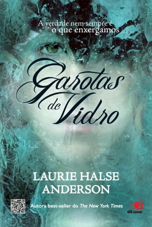 Garotas de vidro【電子書籍】 Laurie Halse Anderson