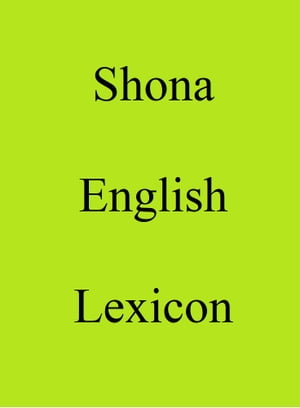 Shona English Lexicon【電子書籍】 Trebor Hog