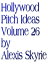 Hollywood Pitch Ideas Volume 26