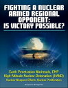 Fighting a Nuclear-Armed Regional Opponent: Is V
