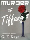 Murder at Tiffany's【電子書籍】[ G. F. Kay