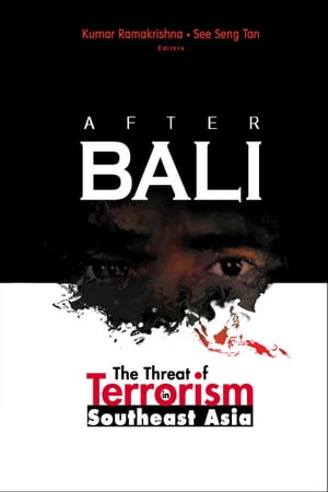 After Bali: The Threat Of Terrorism In Southeast Asia