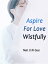 Aspire For Love Wistfully Volume 3Żҽҡ[ Nan JiXiGua ]