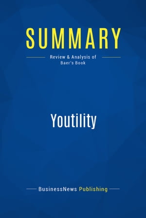 Summary: Youtility