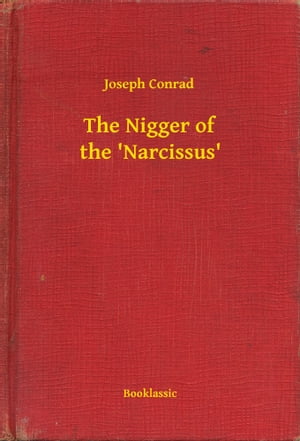 ŷKoboŻҽҥȥ㤨The Nigger of the 'Narcissus'Żҽҡ[ Joseph Conrad ]פβǤʤ100ߤˤʤޤ