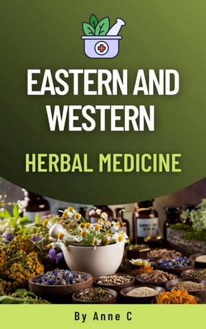 Eastern And Western Herbal Medicine
