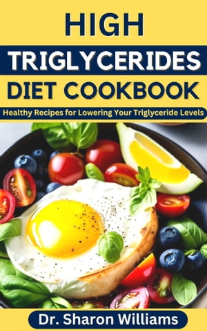 HIGH TRIGLYCERIDES DIET COOKBOOK