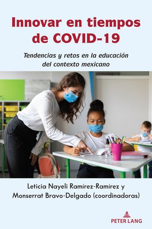 ŷKoboŻҽҥȥ㤨Innovar en tiempos de COVID-19 Tendencias y retos en la educaci?n del contexto mexicanoŻҽҡ[ Monserrat Bravo-Delgado ]פβǤʤ5,667ߤˤʤޤ