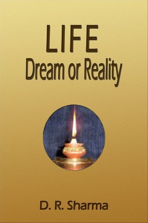 Life: Dream or Reality
