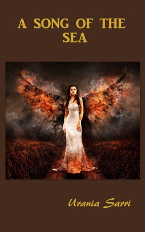 A Song of the sea【電子書籍】[ Urania Sarri ]