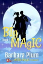 Big Magic Weird Magic, 1【電子書籍】 Barbara Plum