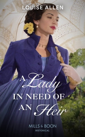 A Lady In Need Of An Heir (Mills & Boon Historical)