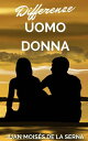 Differenze uomo-donna【電子書籍】 Juan Moises de la Serna