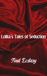 ŷKoboŻҽҥȥ㤨Lolita's Tales of SeductionŻҽҡ[ Final Ecstasy ]פβǤʤ106ߤˤʤޤ