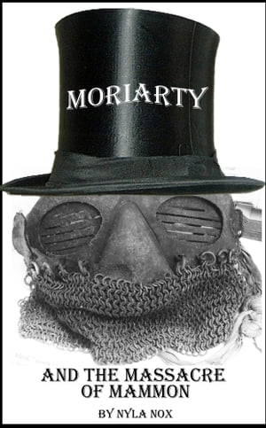 Moriarty and the Massacre of Mammon