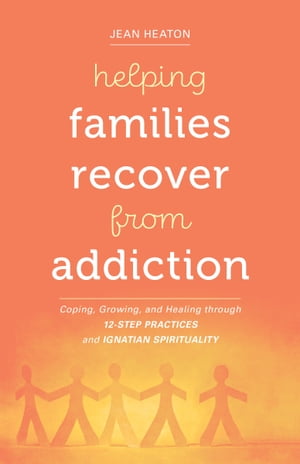 Helping Families Recover from Addiction