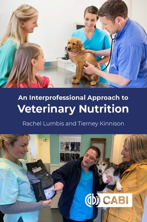 An Interprofessional Approach to Veterinary NutritionŻҽҡ[ Rachel Lumbis ]