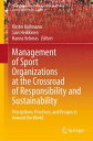 Management of Sport Organizations at the Crossroad of Responsibility and Sustain...
