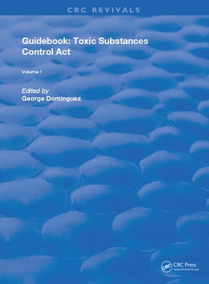 Guidebook Toxic Substances Control ActŻҽҡ[ George S. Dominguez ]