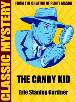 The Candy Kid【電子書籍】[ Erle Stanley Ga