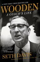 Wooden: A Coach's Life【電子書籍】[ Seth Davis ]