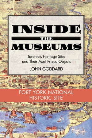 Inside the Museum ー Fort York National Historic Site